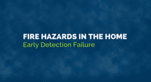 fire hazards: early detection failure