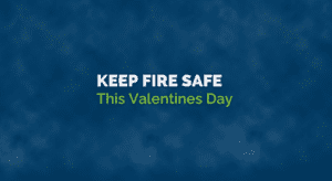 keep fire safe: valentines day