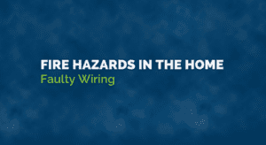 fire hazards: faulty wiring