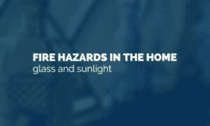 glass and sunlight fire hazard