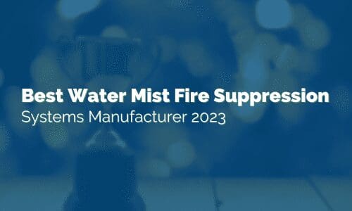 Best Water Mist Fire Suppression Systems