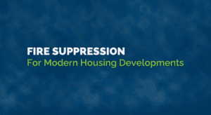 Fire Suppression: Modern Housing