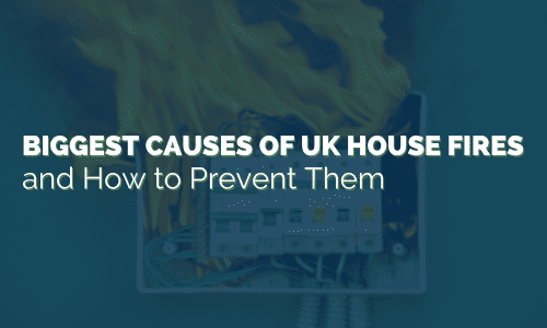 biggest causes of uk house fires and how to prevent them